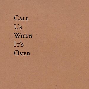 Call Us When It's Over by Tiny Legs Tim
