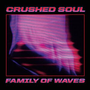 Family of Waves  by Crushed Soul