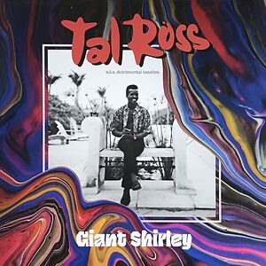Giant Shirley by Tal Ross
