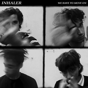We Have To Move On / Ice Cream Sundae by Inhaler 