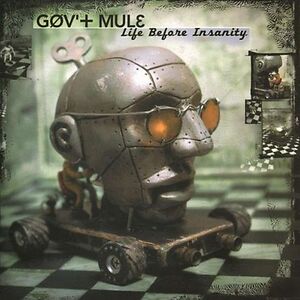 Life Before Insanity by Gov't Mule