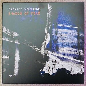 Shadow Of Fear by Cabaret Voltaire