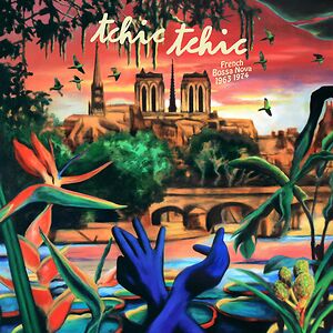 Tchic Tchic French Bossa Nova 1963 1974 by Various