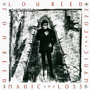 Magic And Loss by Lou Reed
