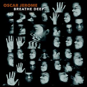 Breathe Deep by Oscar Jerome