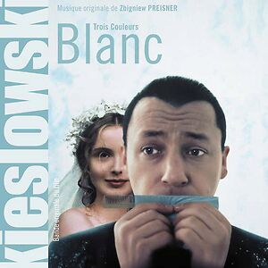 Trois Couleurs: Blanc (Bande Originale Du Film) by Zbigniew Preisner