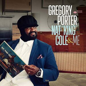Nat "King" Cole & Me by Gregory Porter