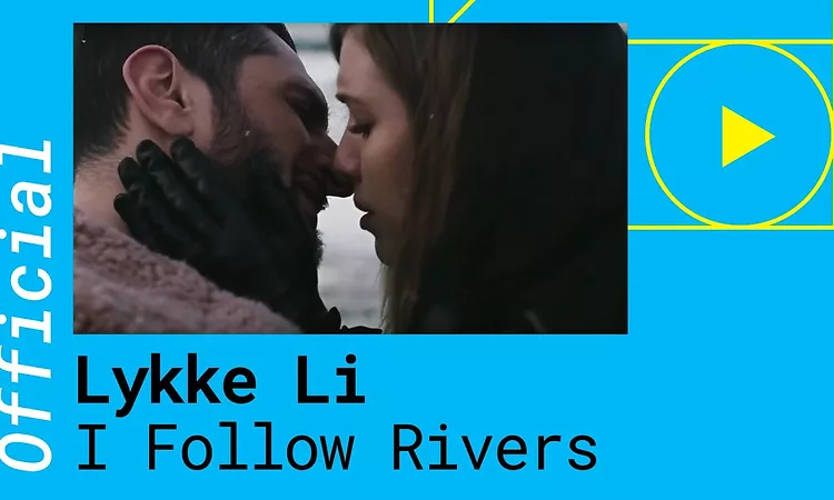 Lykke Li ? I Follow Rivers [The Magician Remix]