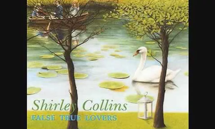 Shirley Collins - The False True Love