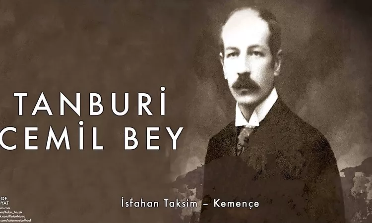 Tanburi Cemil Bey - ?sfahan Taksim ? Kemen?e [ K?lliyat ? 2016 Kalan M?zik ]
