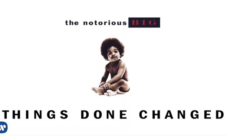 The Notorious B.I.G. - Things Done Changed (Official Audio)