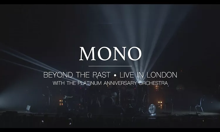 MONO - Beyond the Past ? Live in London (Official Trailer)
