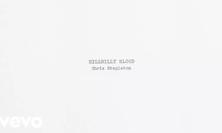 Chris Stapleton - Hillbilly Blood (Official Audio)