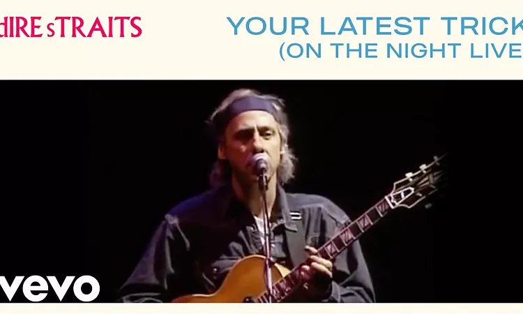 Dire Straits - Your Latest Trick (On The Night Live)
