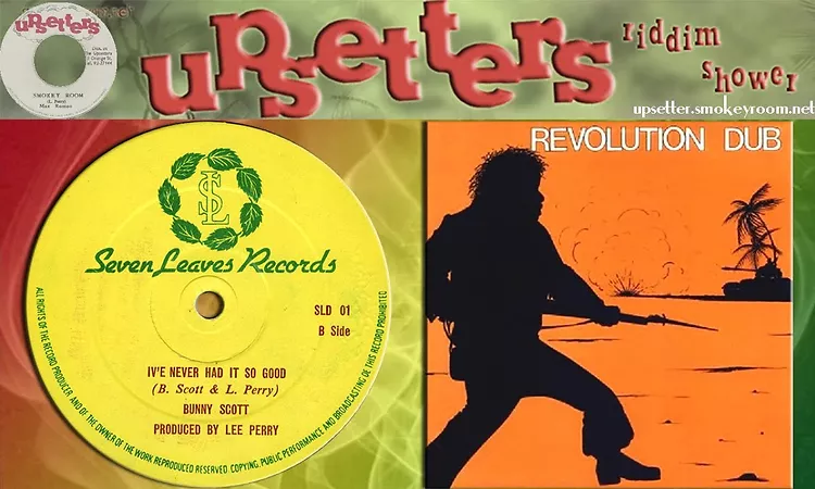 I NEVER HAD IT SO GOOD + RAIN DROPS ?Bunny Scott + Lee Perry?