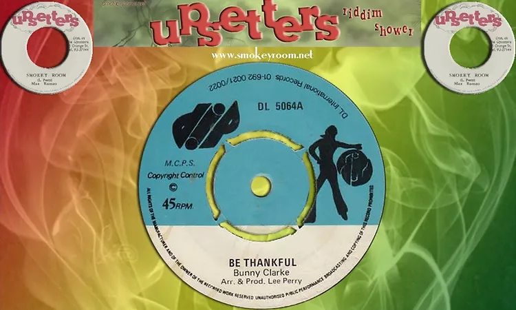 BE THANKFUL + DUBBING IN THE BACK ?Bunny Clarke & The Upsetters? ?Extended Version?