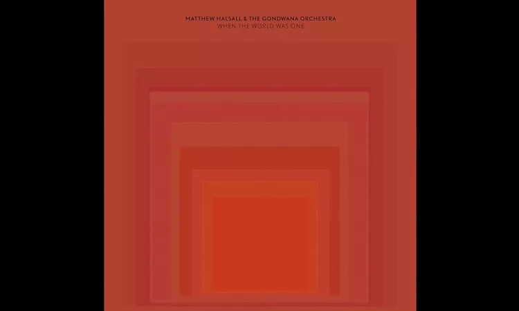 Matthew Halsall - When The World Was One (Full Album) [Jazz]