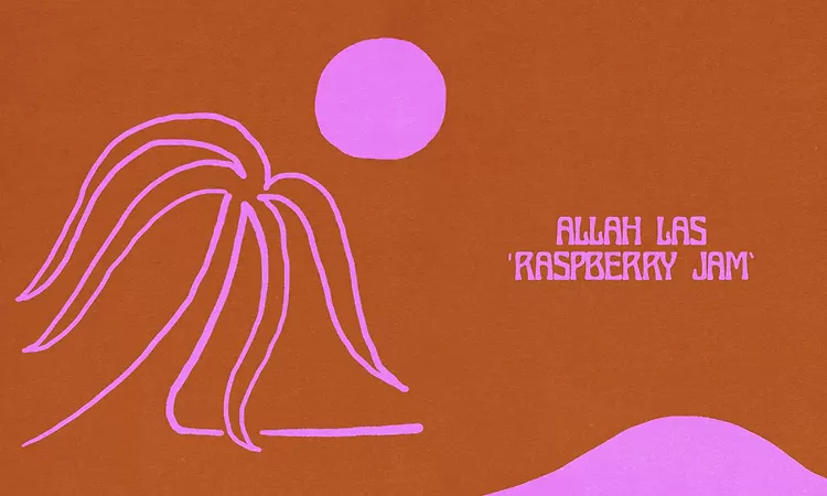 Allah Las - Raspberry Jam (Official Audio)