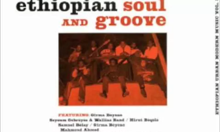 Ethiopian Soul And Rare Groove: Getatchew Mekurya - Gedamay