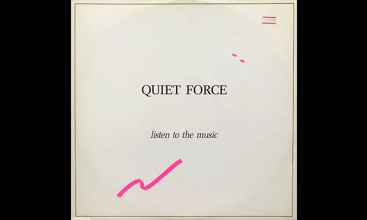 Quiet Force - Listen To The Music (For Love And... Emotions)