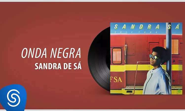 Sandra S? - Onda Negra (?lbum: Vale Tudo)