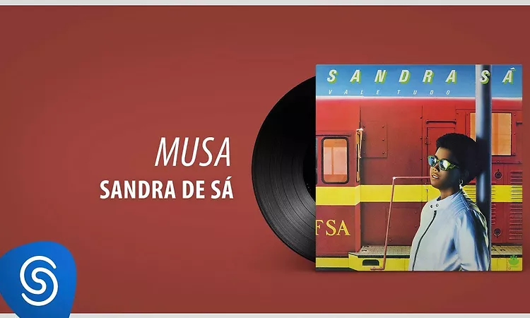 Sandra S? - Musa (?lbum: Vale Tudo)
