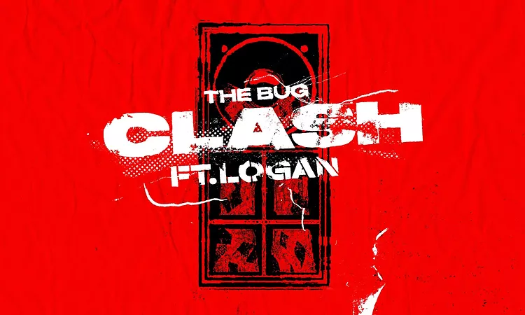 The Bug - 'Clash (feat. Logan)' 