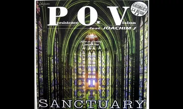 PERSISTENCE OF VISION FEAT JOACHIM J - sanctuary (after on sunday george's mix) 2001
