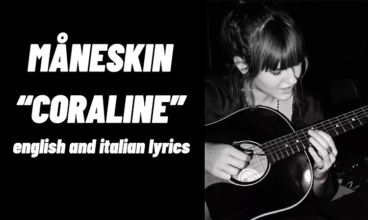 M?neskin ?CORALINE? || english and italian lyrics