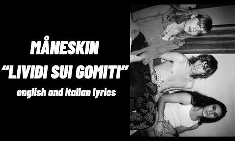 M?neskin ?LIVIDI SUI GOMITI? || english and italian lyrics