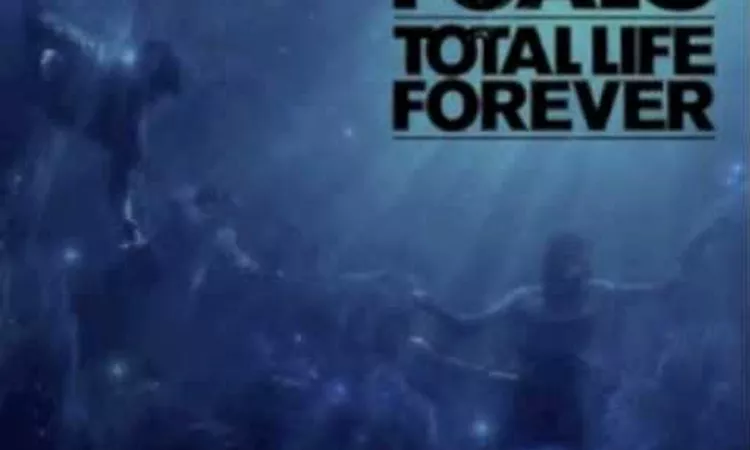 Foals - Total Life Forever