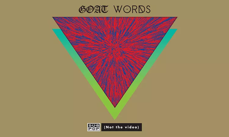 Goat - Words (not the video)