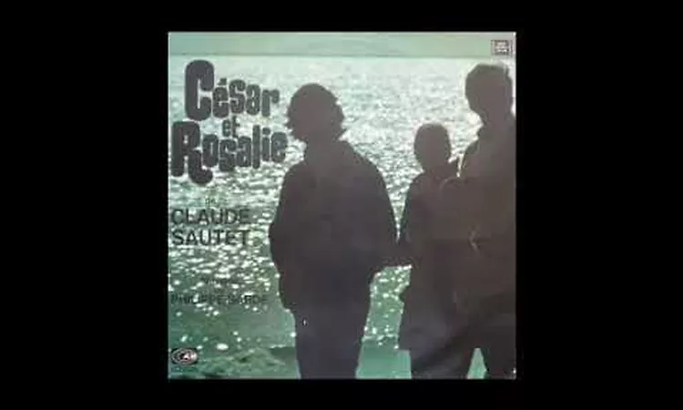 Philippe Sarde - C?sar Et Rosalie