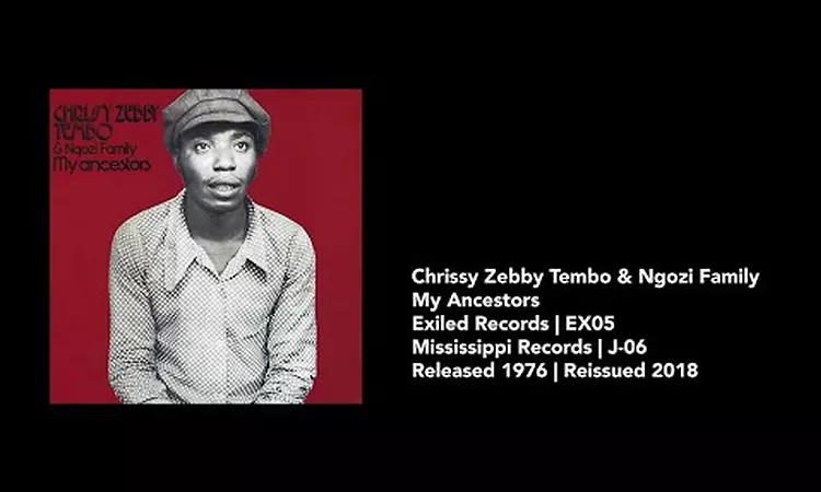 Chrissy Zebby Tembo & Ngozi Family ? My Ancestors [1976] [2018] [Full Album] [Vinyl Rip]