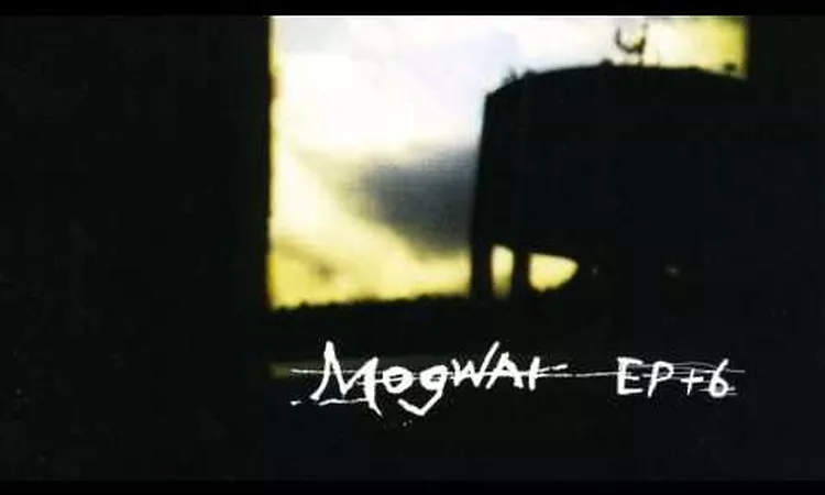 Mogwai Xmas Steps from EP+6 HQ