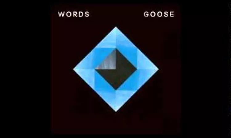 Goose - Words