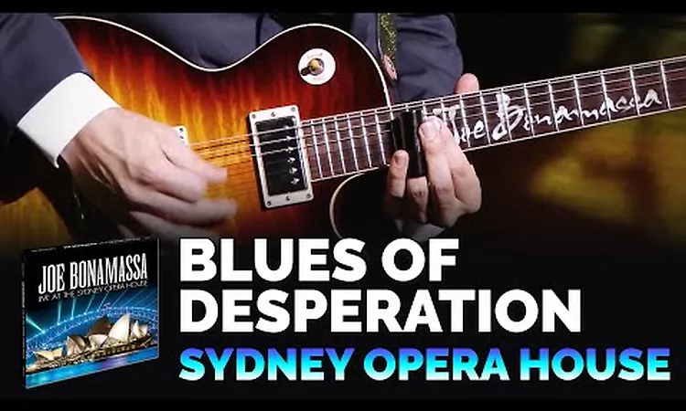 Joe Bonamassa Official - Blues of Desperation - Live At The Sydney Opera House