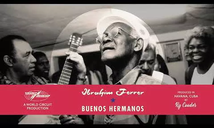 Ibrahim Ferrer - Buenos Hermanos (2020 Mix) (Official Audio)