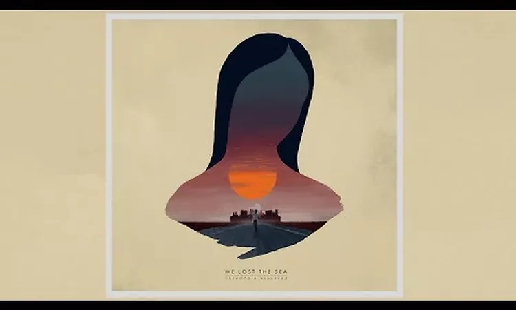 We Lost The Sea - Triumph & Disaster [Full Album]
