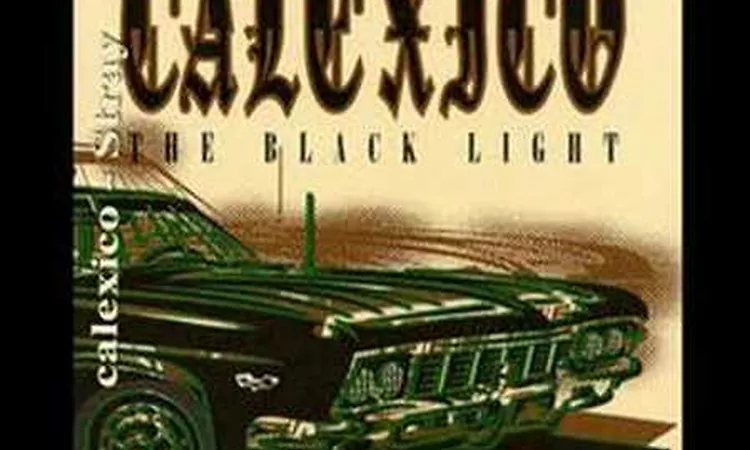 Calexico - Stray