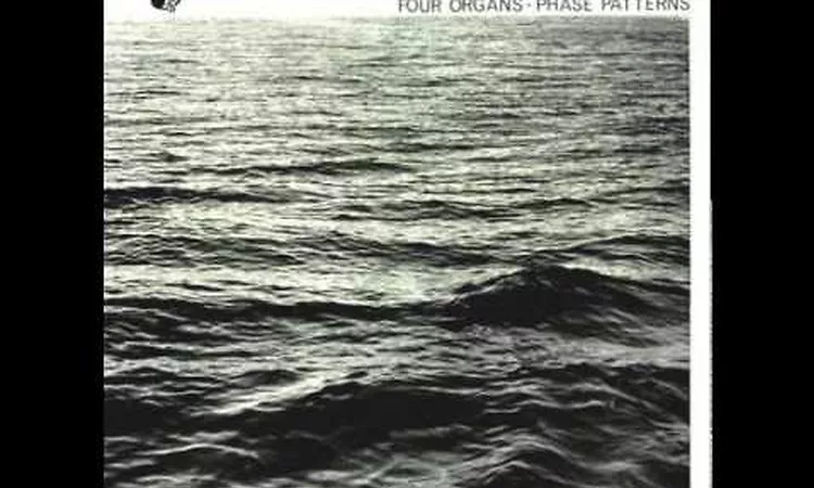 Steve Reich / Four Organs (1970)