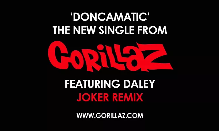 Gorillaz - Doncamatic (feat. Daley) Joker Remix