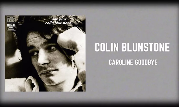 Colin Blunstone - Caroline Goodbye