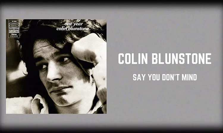 Colin Blunstone - Say You Don't Mind