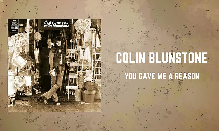 Colin Blunstone - You Gave Me A Reason
