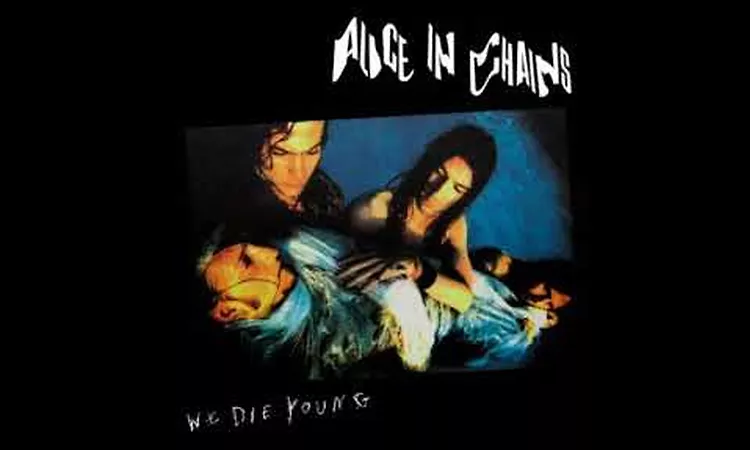 Alice in Chains - Killing Yourself - We Die Young EP