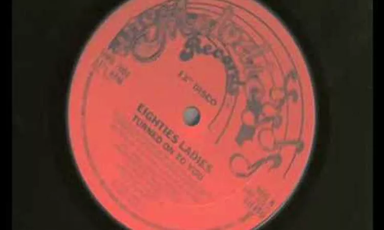 Eighties Ladies - Turned On To You