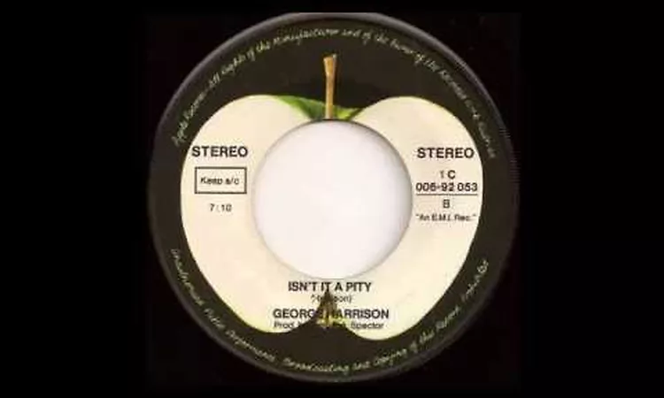 1970 - George Harrison - Isn't It A Pity (7 Single Version)