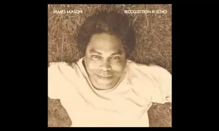*James Mason*? ? The Love Song