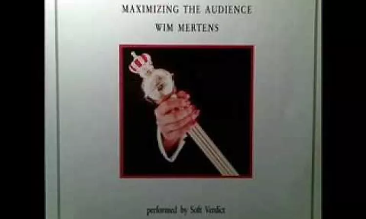 Wim Mertens Performed By Soft Verdict ?- Maximizing The Audience